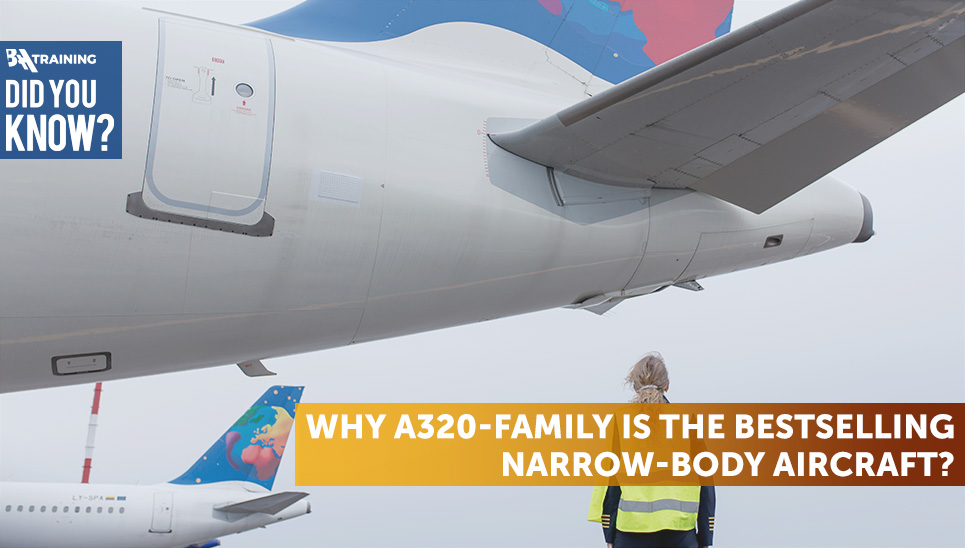 Did You Know Why A320-family is the Bestselling Narrow-body Aircraft?